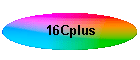 16Cplus